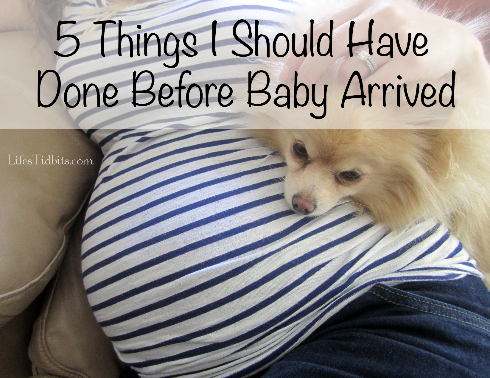 5 Things I Should Have Done Before Baby Arrived | Life's Tidbits