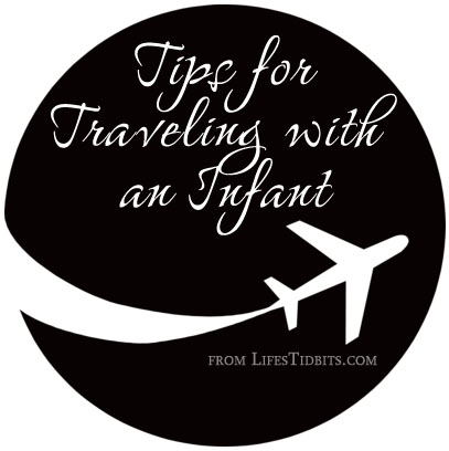 6 Tips to make traveling with an infant a little bit easier | Life's Tidbits